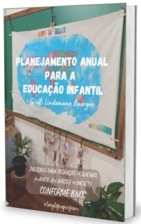 Planejamento Anual para a Educa&ccedil;&atilde;o Infantil