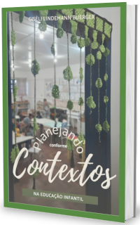 Planejando Conforme Contextos na Educa&ccedil;&atilde;o Infantil